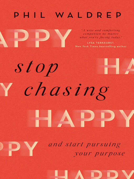 Title details for Stop Chasing Happy by Phil Waldrep - Available